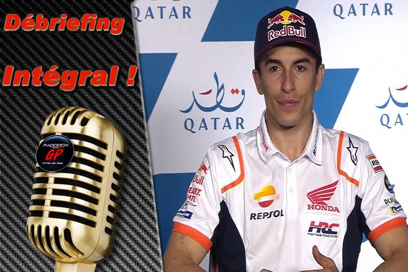 MotoGP Qatar J2 Débriefing Marc Márquez (Honda/3) : « Je ne suis pas le pilote le plus rapide ce weekend », etc. (Intégralité)